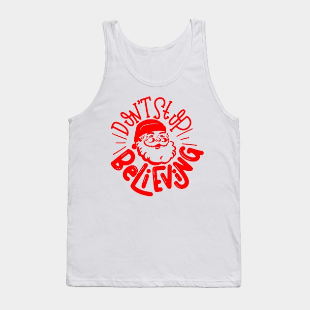 dont stop believing santa Tank Top by crackdesign